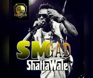 Shatta Wale - SM Gad